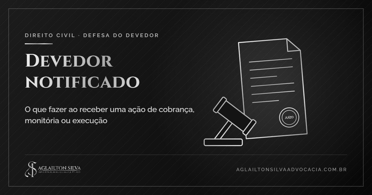 Capa do artigo: devedor notificado — o que fazer ao receber uma ação de cobrança, monitória ou execução