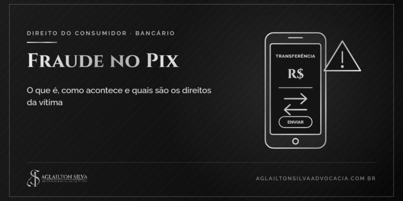 Capa do artigo: fraude no Pix — o que é e quais são os direitos da vítima